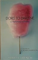Doris to Darlene : A Play (Comedy) Acting Edition 0573662398 Book Cover