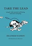 Take the Lead: simply with mental well-being and more sleeping