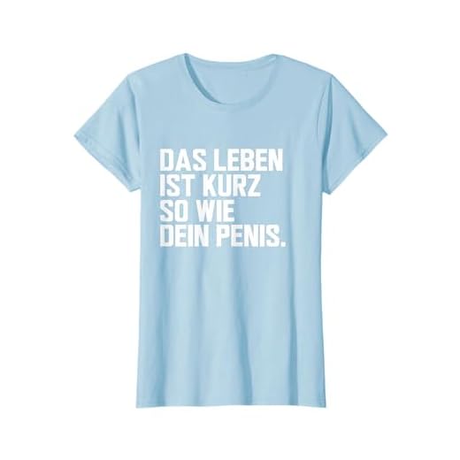 Das Leben Ist Kurz So Wie Dein Penis