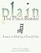 The Plain Reader: Essays on Making a Simple Life