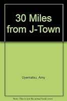 30 Miles from J-Town 0934257922 Book Cover