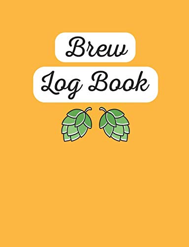 Preisvergleich Produktbild Brew Log Book: Homebrew Beer Recipe Journal