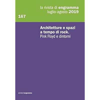 Architetture e spazi a tempo di rock. Pink Floyd e dintorni