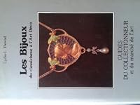 Les Bijoux Du Classicisme a L'Art Deco Guides Du Collectionneur Et Du Marche De L'Art B00479GKEU Book Cover