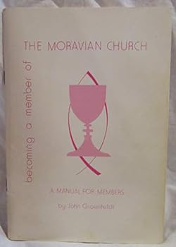 Becoming a Member of the Moravian Church: A Manual for Members