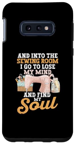 Galaxy S20+ Into The Sewing Room I Go To Lose My Mind And Find My Soul Case