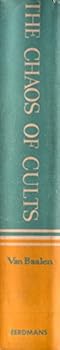 Hardcover The chaos of cults;: A study of present-day isms Book