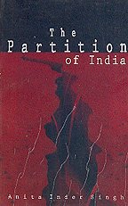 The Partition of India: Anita Inder Singh: Amazon.com: Books