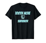 Funny Toothache Survivor
