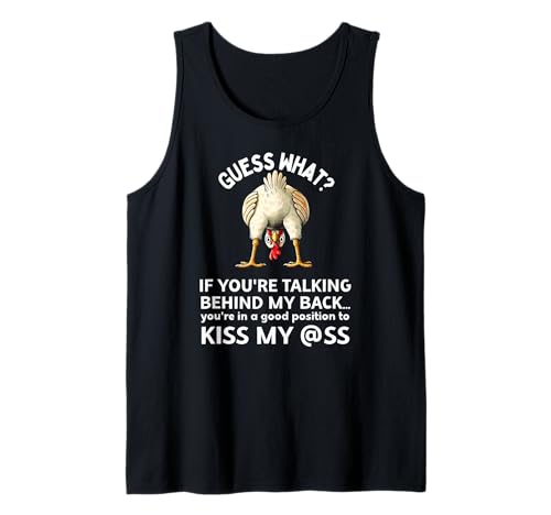 If You're Talking Behind My Back Kiss My Ass Chicken Butt Camiseta sin Mangas