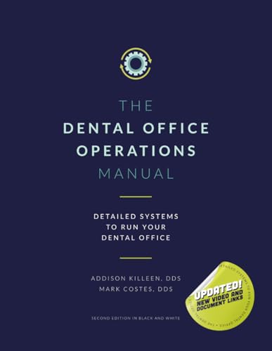 Dental Operations Manual: Detailed Systems to Run your Dental Practice (Dental Manuals from Dental...