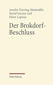 Hardcover Der Brokdorf-Beschluss Des Bundesverfassungsgerichts 1985: Eine Veroffentlichung Aus Dem Arbeitskreis Fur Rechtswissenschaft Und Zeitgeschichte an Der [German] Book