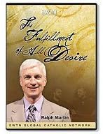 THE FULFILLMENT OF ALL DESIRES: W/ RAPLH MARTIN* EWTN NETWORK 4-DISC DVD