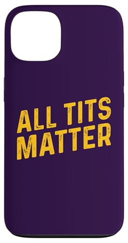 TODAS LAS TETAS IMPORTAN Carcasa para iPhone 13