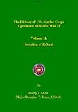 The USMC in WWII Vol II Isolation of Rabual