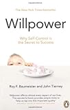 Willpower: Rediscovering Our Greatest Strength