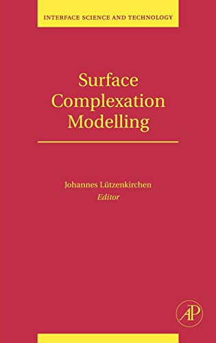 Surface Complexation Modelling (Volume 11) (Interface Science and Technology, Volume 11) view 2