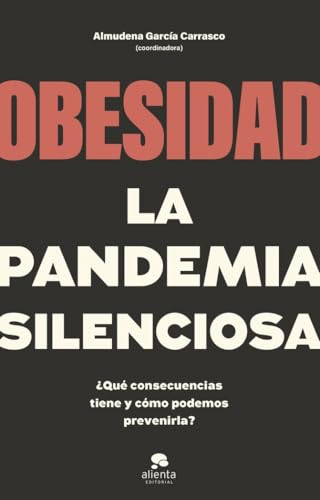 Obesidad, la pandemia silenciosa: ¿Qué consecuencias tiene y cómo podemos prevenirla? (Alienta)