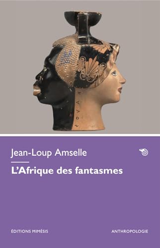L'Afrique Des Fantasmes