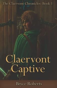 Paperback Claervont Captive (The Claervont Chronicles) Book
