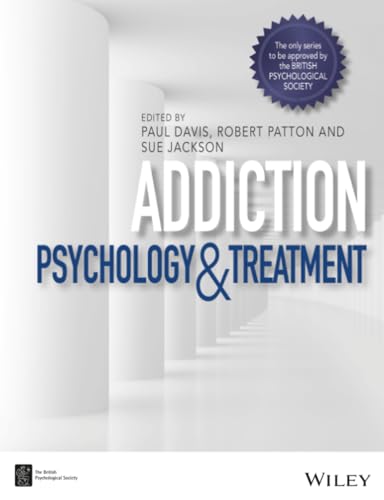 Compare Textbook Prices for Addiction: Psychology and Treatment BPS Textbooks in Psychology 1 Edition ISBN 9781118489758 by Davis, Paul,Patton, Robert,Jackson, Sue