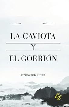 Paperback La gaviota y el gorrión (Spanish Edition) [Spanish] Book