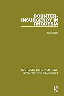Counter-Insurgency in Rhodesia (RLE: Terrorism and Insurgency) (Routledge Library Editions: Terrorism and Insurgency)