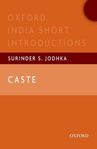 Caste: Oxford India Short Introductions