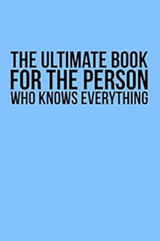 Paperback The Ultimate Book For The Person Who Knows Everything: A blank notebook Book