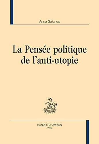 Illustration de La pensée politique de l'anti-utopie