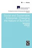 Social and Sustainable Enterprise: Changing the Nature of Business (Contemporary Issues in Entrepreneurship Research, 2, Band 2)