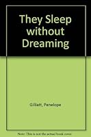They sleep without dreaming: Stories 0396084931 Book Cover