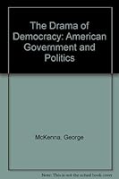 The drama of democracy: American government and politics 0697326748 Book Cover