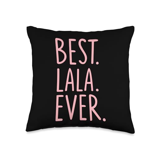 Best Lala Ever Throw Pillow
