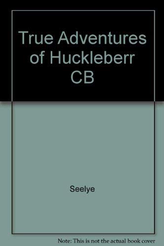 The True Adventures of Huckleberry Finn 0252014464 Book Cover
