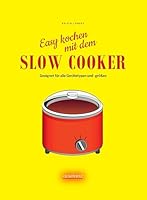 Slow Cooker: Geeignet für alle Gerätetypen und -größen 3960581963 Book Cover