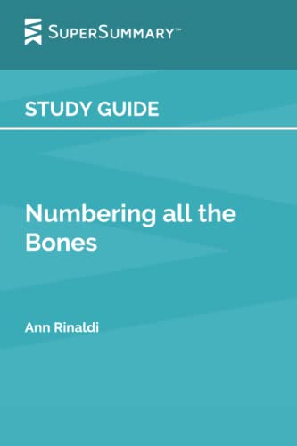 Study Guide: Numbering all the Bones by Ann Rinaldi (SuperSummary)