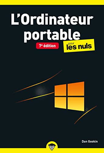L'ordinateur portable Poche pour les Nuls, 7è édition: Livre d'informatique, Apprendre à bien utiliser son ordinateur portable, Maitriser l'utilisation de Windows 10...