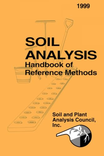 Soil Analysis Handbook of Reference Methods: Handbook of Reference Methods
