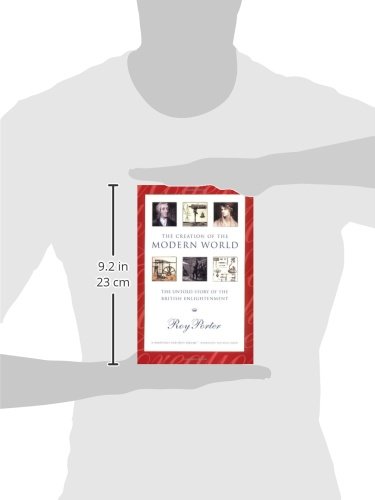 The Creation of the Modern World: The Untold Story of the British Enlightenment