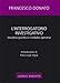 L'interrogatorio Investigativo. Disciplina Giuridica E Modalità Operative - 3