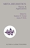 Meta-Heuristics: Theory and Applications