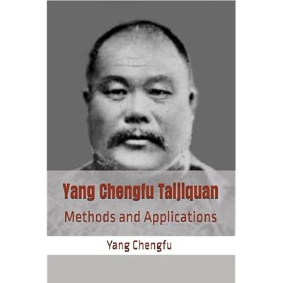 Yang Chengfu Taijiquan: Methods and Applications