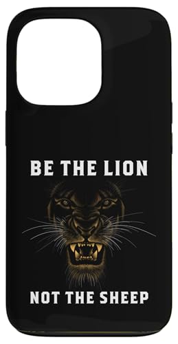 Be The Lion Not The Sheep Lion ���`�x�[�V���������߂邱�Ƃ킴 �X�}�z�P�[�X iPhone 13 Pro �p