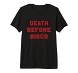 Death Before Disco Funny 70s 80s Movie Novelty T Shirt