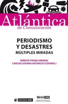 Periodismo y desastres. múltiples miradas