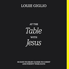 At the Table with Jesus Audiolibro Por Louie Giglio arte de portada