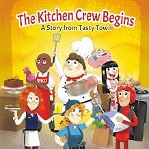 Why You Should Read Audiobook The Kitchen Crew Begins: A Story from Tasty Town Detailed Review Kindle & Audio Preview Must Read