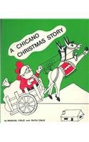 Chicano Christmas Story / Un Cuento Navidad Chicano 0866240004 Book Cover