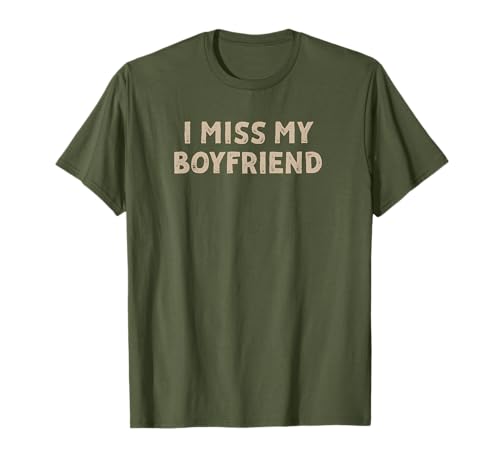 I Miss My Boyfriend Sad Girlfriend Lonely Boyfriend Photo Op T-Shirt